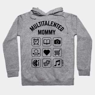 Multitalented Mommy (9 Icons) Hoodie